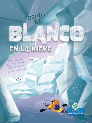 cover image of Espío el blanco en la nieve (I Spy White in the Snow)